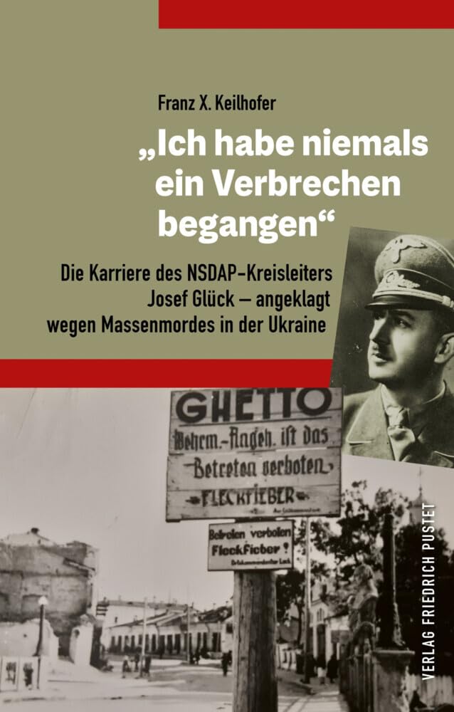 Ich habe niemals ein Verbrechen begangen“: Die Karriere des NSDAP